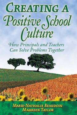 Creating a Positive School Culture - How Principals and Teachers Can Solve Problems Together