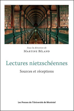 Lectures nietzschéennes - Sources et réceptions