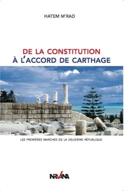 De la constitution à l'accord de Carthage - Les premières marches de la IIe République