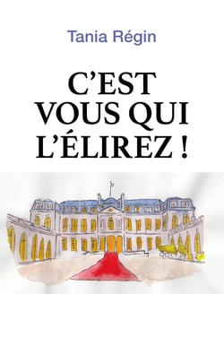 C'est vous qui  l'élirez !