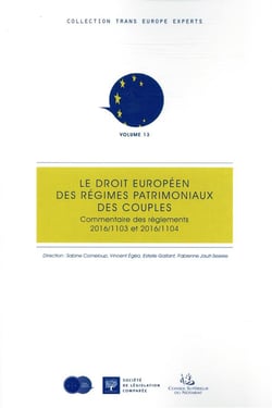 Le droit européen des régimes patrimoniaux des couples - commentaire des réglements 2016/1103 et 2016/1104
