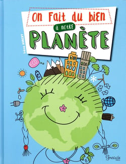 On fait du bien à notre planète