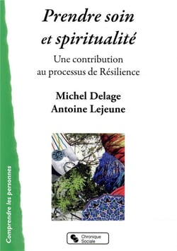 Prendre soin et spiritualité - une contribution au processus de résilience