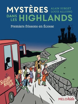 Mystères dans les Highlands Tome 1 : premiers frissons en Ecosse