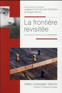 La frontière revisitée - un concept à l'épreuve de la globalisation
