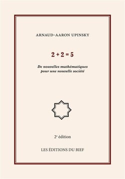 2 + 2 = 5 - de nouvelles mathématiques pour une nouvelle société