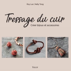 Tressage du cuir - créer bijoux et accessoires