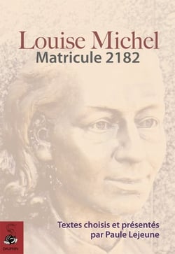 Louise Michel : matricule 2182