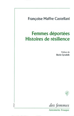 Femmes déportées - histoires de résilience