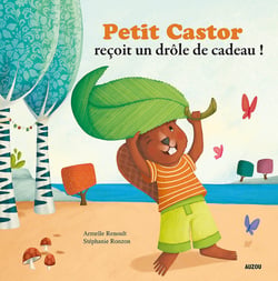 Petit Castor reçoit un drôle de cadeau !