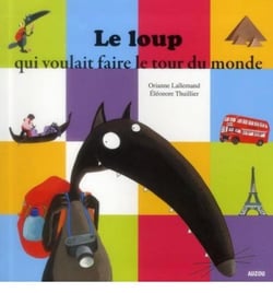 Le loup qui voulait faire le tour du monde