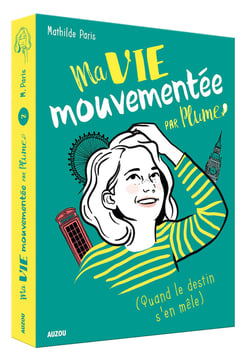 Ma vie mouvementée par Plume Tome 2 - (quand le destin s'en mêle)