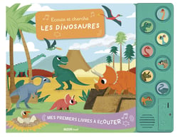 Mes premiers livres à écouter : écoute et cherche les dinosaures