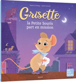 Grisette, la petite souris part en mission !
