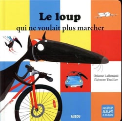 Le loup qui ne voulait plus marcher