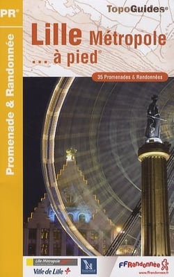 Lille métropole... à pied (édition 2009)