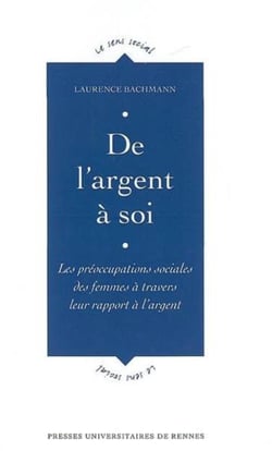 De l'argent à soi - les préocupations sociales des femmes à travers leur rapport à l'argent