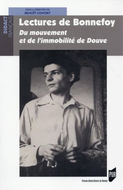 Lectures de Bonnefoy - du mouvement et de l'immobilité de Douve