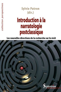 Introduction à la narratologie postclassique - les nouvelles directions de la recherche sur le récit
