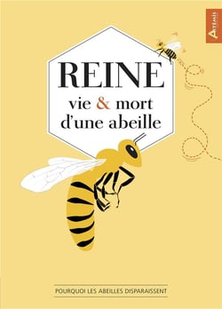 Reine, vie et mort d'une abeille