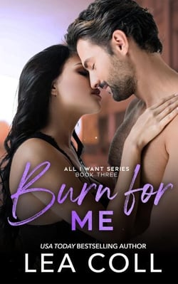 Burn for Me - All I Want, #3