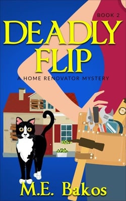 Deadly Flip - A Home Renovator Mystery, #2