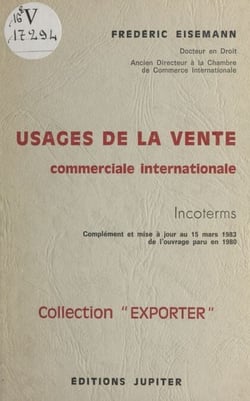 Usages de la vente commerciale internationale : complément et mise à jour au 15 mars 1983