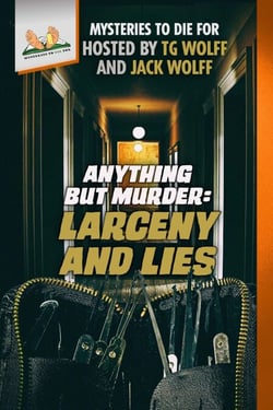 Anything but Murder: Larceny and Lies - Mysteries to Die For