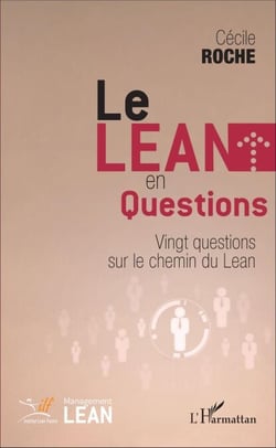 Le Lean en questions - Vingt questions sur le chemin du Lean