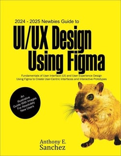 2024 – 2025 Newbies Guide to UI/UX Design Using Figma