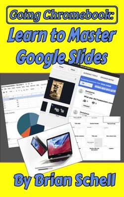 Going Chromebook: Learn to Master Google Slides - Going Chromebook, #4