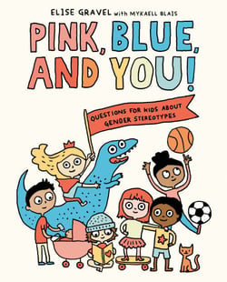 Pink, Blue, and You! - Questions for Kids about Gender Stereotypes
