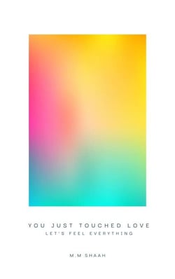 You Just Touched Love