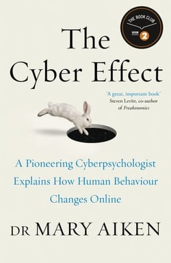 The Cyber Effect - A Pioneering Cyberpsychologist Explains How Human Behaviour Changes Online
