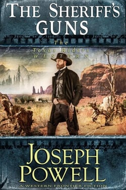 The Sheriff’s Guns (The Texas Riders Western #13) (A Western Frontier Fiction) - The Texas Riders, #13