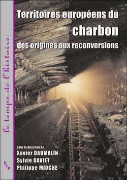 Territoires européens du charbon - Des origines aux reconversions