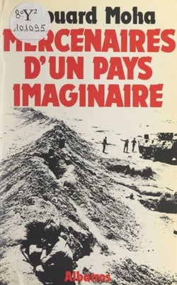 Mercenaires d'un pays imaginaire