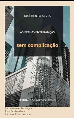 AS BEM-AVENTURANÇAS SEM COMPLICAÇÃO