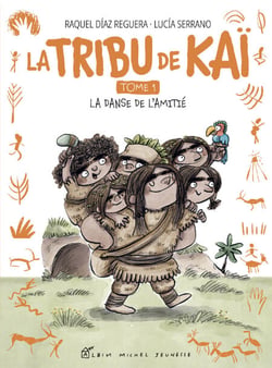 La Tribu de Kaï - tome 1 - La Danse de l'amitié