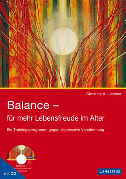 Balance - für mehr Lebensfreude im Alter - Ein Trainingsprogramm gegen depressive Verstimmung