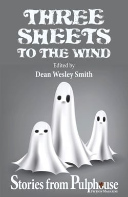 Three Sheets to the Wind: Stories from Pulphouse Fiction Magazine - Pulphouse Books