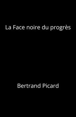 La Face noire du progrès - À propos de deux déplorables affaires