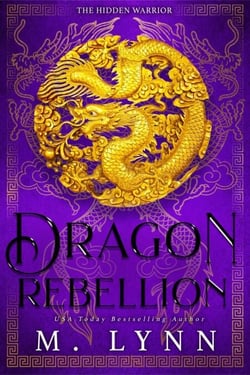 Dragon Rebellion: A Mulan-Inspired Fantasy Romance - The Hidden Warrior, #2