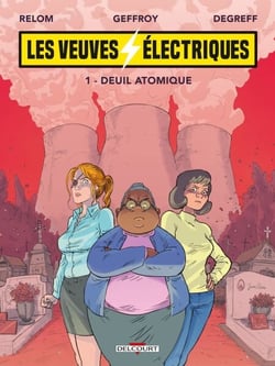 Les Veuves électriques T01 - Deuil atomique