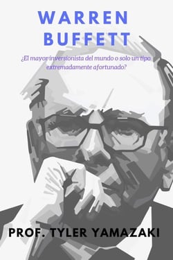 Warren Buffett [Libro en Español/Spanish Book] - Inversión para Principiantes