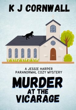 Murder at the Vicarage: A Jessie Harper Paranormal Cozy Mystery - A Jessie Harper Paranormal Cozy Mystery, #1