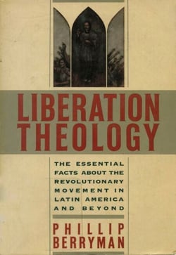 Liberation Theology - The Essential Facts About the Revolutionary Movement in Latin America and Beyond