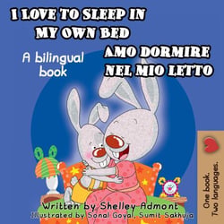 I Love to Sleep in My Own Bed Amo dormire nel mio letto - English Italian Bilingual Collection