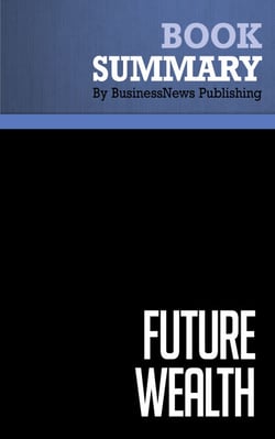 Summary: Future Wealth - Review and Analysis of Davis and Meyer's Book