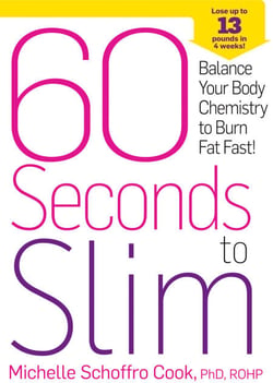60 Seconds to Slim - Balance Your Body Chemistry to Burn Fat Fast!